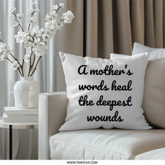 Mother's Words Heal Pillow, Comfort Throw Pillow, Inspirational Quote Pillow, Home Decor Pillow, Gift for Mom, Decorative Throw Pillow - Tawshia