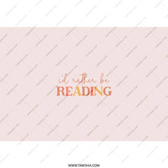 Reading Tumbler, Book Lover Gift, Reader Tumbler, I'd Rather Be Reading, Funny Tumbler, Novel Tumbler, Bookish Gift, Gifts For Bookworms - Tawshia