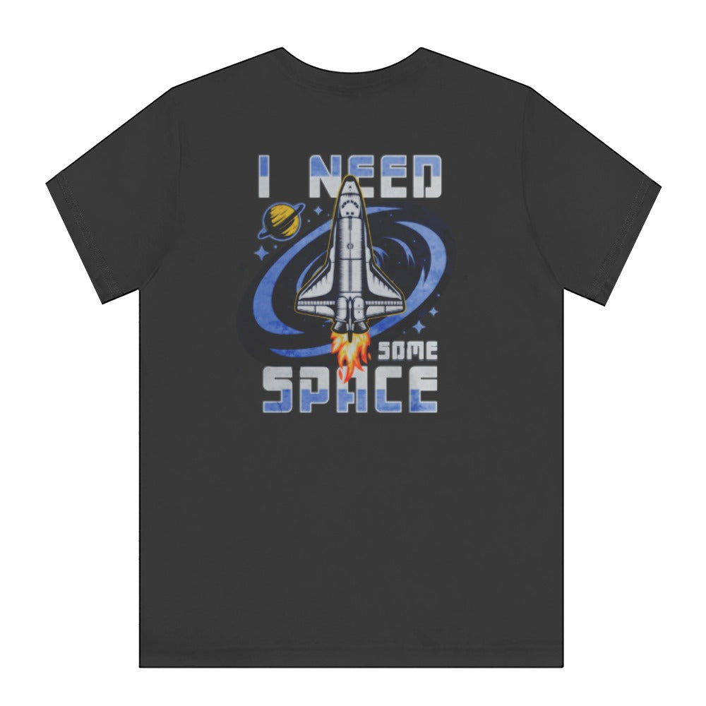 I Need Some Space with Rocket Design T-Shirt Product