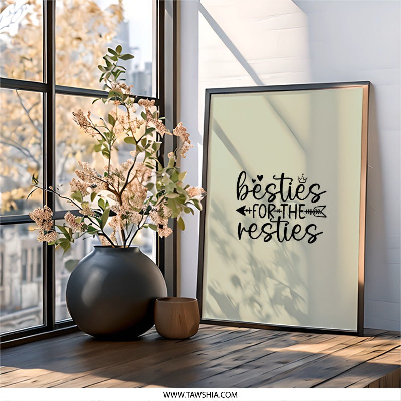 Besties Resties Wall Art, Friend Gift, Best Friend Decor, Funny Wall Art, Friendship Quote, Gift For Her, Sister Gift, Home Decor - Tawshia