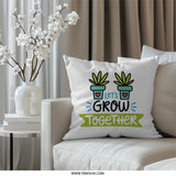 Lets Grow Together Pillow, Plant Lover Pillow, Cute Pillow, Garden Pillow, Decorative Pillow, Home Decor Pillow, Housewarming Gift Pillow - Tawshia