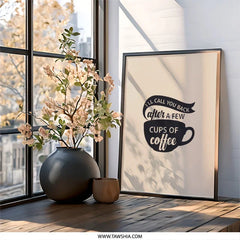 Coffee Wall Art, Funny Wall Decor, Coffee Lover Gift, I Will Call You Back Print, Kitchen Wall Art, Office Wall Art, Quote Wall Art - Tawshia