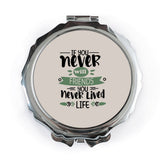 Motivational Pocket Mirror, Friends Life Quote, Inspirational Gift, Never Lived, Travel Mirror, Handbag Mirror, Compact Mirror - Tawshia