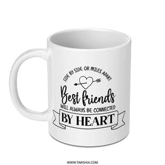 Best Friends Mug, Connected By Heart, Friendship Mug, Gift For Bestie, Long Distance Friendship, Coffee Mug, Unique Gift Mug - Tawshia