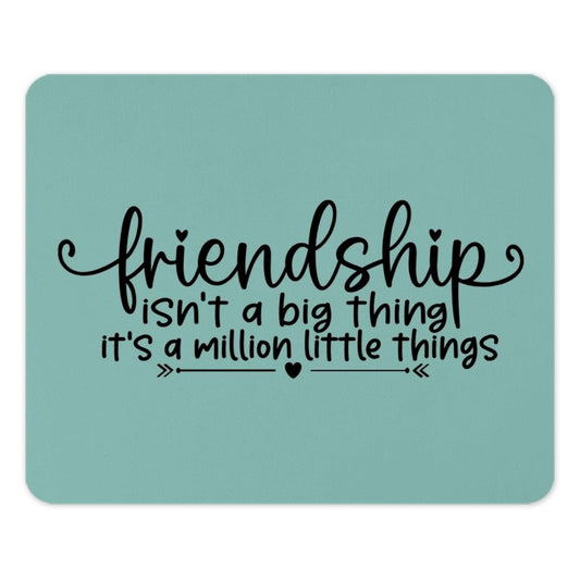 Friendship Mouse Pad, Best Friend Gift, Friendship Quote Mousepad, Office Desk Decor, Cute Mouse Pad, Million Little Things - Tawshia