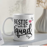 Bestie Squad Mug, Gift for Best Friend, Friendship Mug, Squad Goals, Funny Best Friend Gift, Friend Mug, Bestie Mug - Tawshia
