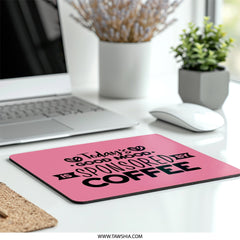 Coffee Mouse Pad, Today's Good Mood, Sponsored By Coffee, Desk Decor, Office Gift, Coffee Lover Gift, Pink Desk Accessories - Tawshia