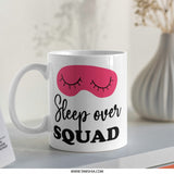 Sleepover Squad Mug, Pajama Party Gift, Girls Night In, Sleep Mask, Best Friends Mug, Group Gift, Fun Mug, Unique Mug - Tawshia