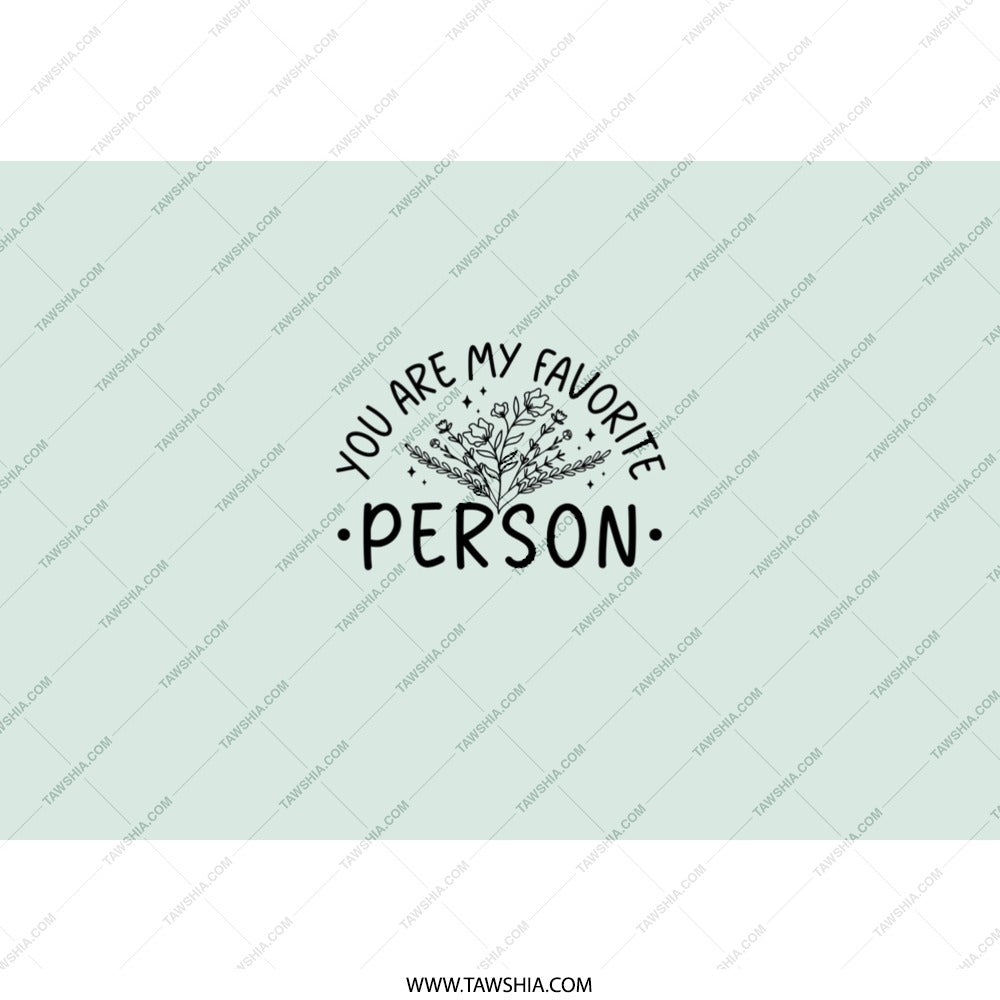 Favorite Person Tumbler, Quote Tumbler, Best Friend Gift, Gift for Her, Personalized Tumbler, Travel Tumbler, Tumblers with Straw - Tawshia
