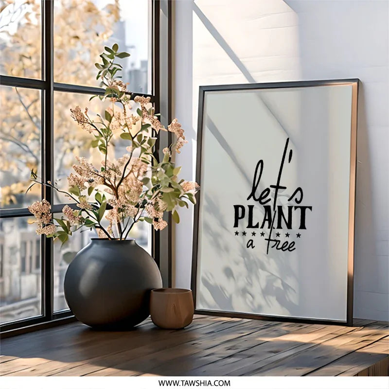 Lets Plant A Tree Wall Art, Inspirational Quote Print, Nature Lover Decor, Eco Friendly Gift, Motivational Poster, Home Decor, Wall Decor - Tawshia