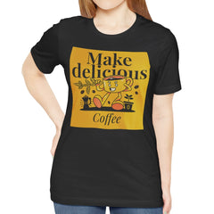 Make Delicious Coffee Graphic T-shirt Product