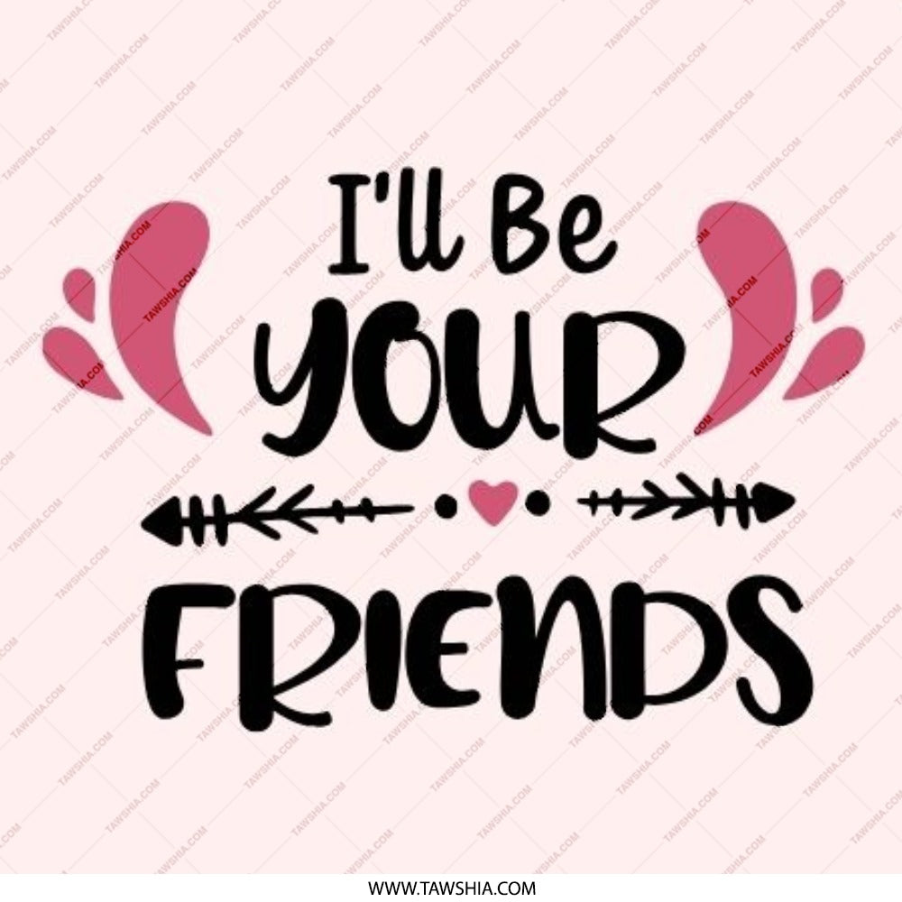 Best Friend Pinback Button, Friendship Gift Button, I'll Be Your Friends Button, Trendy Button, Gift for Friend, Friendship Button - Tawshia