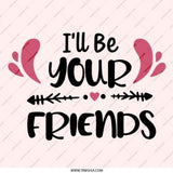 Best Friend Pinback Button, Friendship Gift Button, I'll Be Your Friends Button, Trendy Button, Gift for Friend, Friendship Button - Tawshia