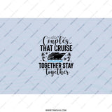Couples Cruise Tumbler, Vacation Tumbler, Cruise Together Stay Together Gift, Matching Cruise Tumbler, Anniversary Tumbler, Gift For Couples - Tawshia