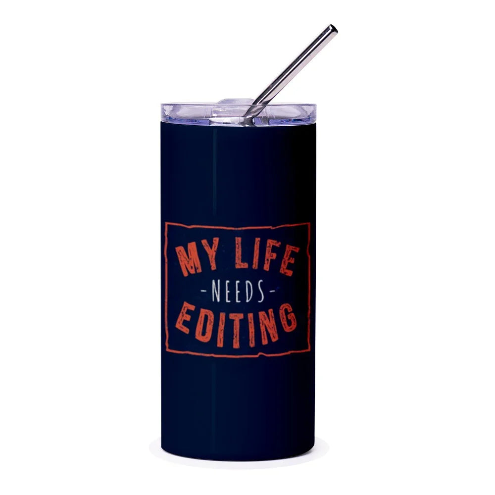 My Life Needs Editing Tumbler Stylish Drinkware product type