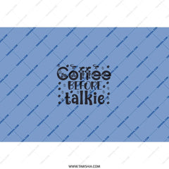 Coffee Before Talkie Tumbler, Funny Tumbler, Coffee Lover Gift, Sarcastic Cup, Gift Idea, Drinkware, Travel Mug, Office Tumbler - Tawshia