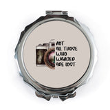 Not All Those Who Wander Are Lost, Pocket Mirror, Camera Gift, Travel Accessory, Inspirational Quote, On The Go Beauty, Cute Pocket Mirror - Tawshia