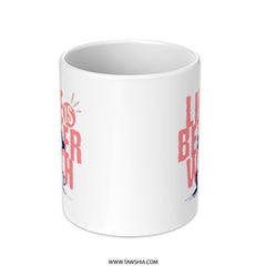 Life is Better Worth It Quote Mug product