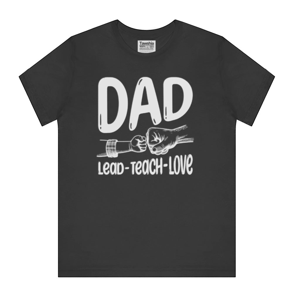 Dad Lead Teach Love T-shirt Classic Fatherhood product type
