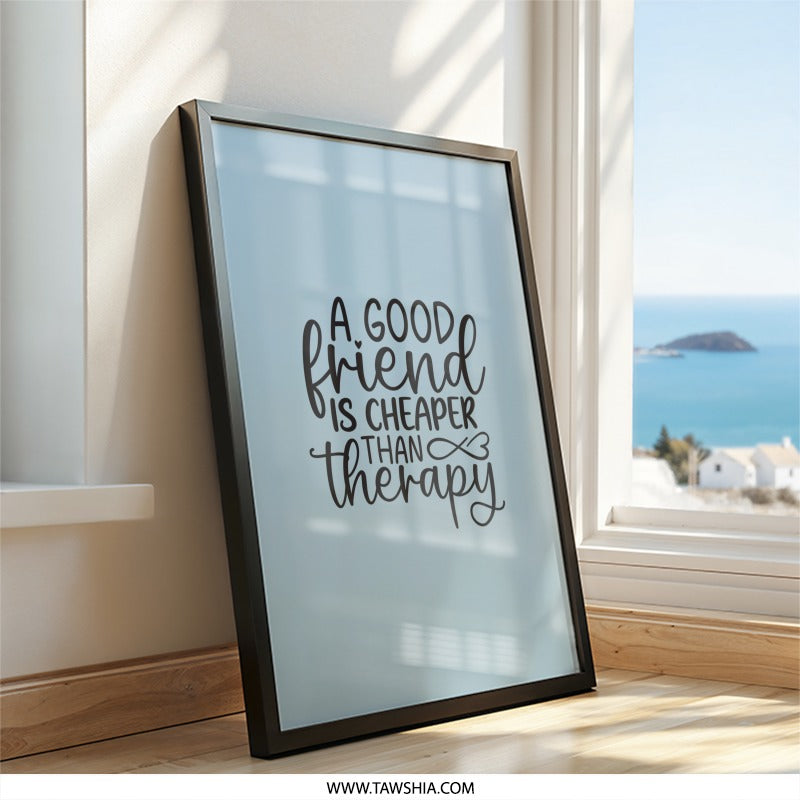 Friend Therapy Wall Art, Funny Friendship Quote Print, Best Friend Gift Idea, Inspiring Home Decor, Modern Art - Tawshia