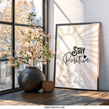 Stay Positive Wall Art, Inspirational Decor, Motivational Quote Print, Sunburst Art, Positive Affirmations, Modern Wall Art - Tawshia