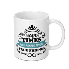 True Friends Mug, Friendship Mug, Gift for Friend, Inspirational Mug, Motivational Mug, Encouragement Gift, Hard Times Quote Mug - Tawshia