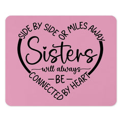 Sisters Heart Mouse Pad, Sister Gift, Sister Quote, Connected by Heart, Sister Birthday Gift, Best Sister Mousepad, Long Distance Sister - Tawshia