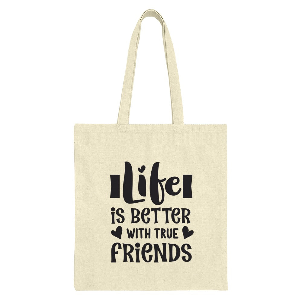 True Friends Tote Bag, Inspirational Quote Bag, Life is Better Bag, Friendship Gift, Everyday Bag, Trendy Tote Bag, Gift for Best Friend - Tawshia
