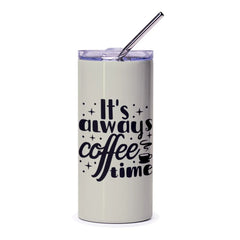 Coffee Time Tumbler, Always Coffee, Coffee Lover Gift, Cute Coffee Tumbler, Gift for Her, Drinkware, Coffee Addict Gift, Novelty Cup - Tawshia
