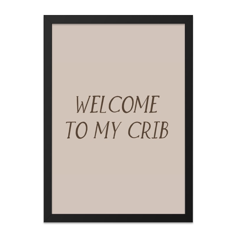 Welcome To My Crib Wall Art, Funny Home Decor, New Home Gift, Modern Wall Decor, Minimalist Art, Housewarming Gift, Trendy Home Wall Art - Tawshia