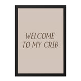 Welcome To My Crib Wall Art, Funny Home Decor, New Home Gift, Modern Wall Decor, Minimalist Art, Housewarming Gift, Trendy Home Wall Art - Tawshia