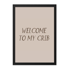 Welcome To My Crib Wall Art, Funny Home Decor, New Home Gift, Modern Wall Decor, Minimalist Art, Housewarming Gift, Trendy Home Wall Art - Tawshia