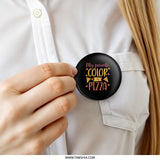My Favorite Color Pizza Pinback Button, Food Lover Gift, Pizza Saying Pin, Pizza Lover Button, Cute Pins, Funny Badge, Gift For Friend - Tawshia