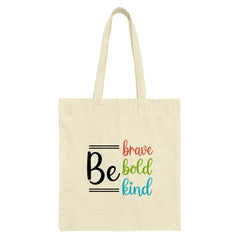 Be Brave, Be Bold, Be Kind Tote Bag, Inspirational Tote, Positive Quote Bag, Everyday Bag, Motivational Tote, Gift for Her, Shopping Bag - Tawshia