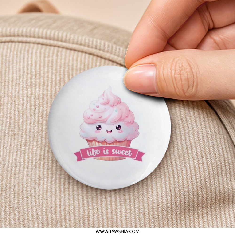 Cute Cupcake Pinback Button, Kawaii Food Button, Pink Treat Button, Life is Sweet Pin, Sweet Treat Button, Pastel Decor, Backpack Button - Tawshia
