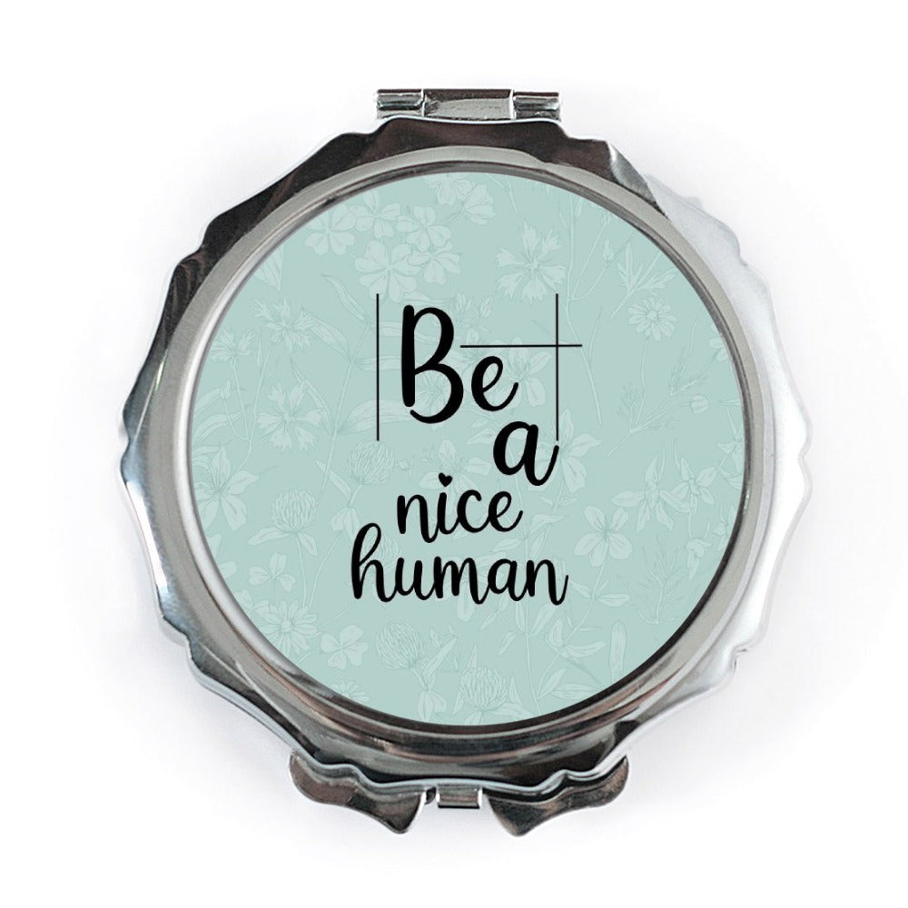 Be a Nice Human Pocket Mirror, Floral Pocket Mirror, Inspirational Mirror, Compact Mirror, Travel Mirror, Gift for Friend - Tawshia