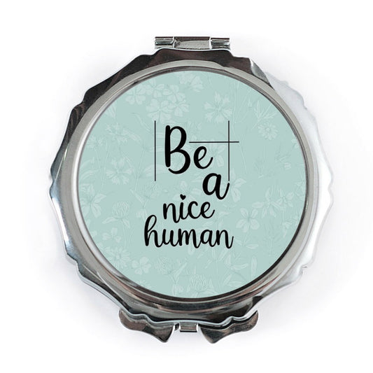 Be a Nice Human Pocket Mirror, Floral Pocket Mirror, Inspirational Mirror, Compact Mirror, Travel Mirror, Gift for Friend - Tawshia