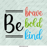 Be Brave Bold Kind Pinback Button, Motivational Quote Badge, Encouragement Gift, Colorful Positive Inspiration Pin - Tawshia