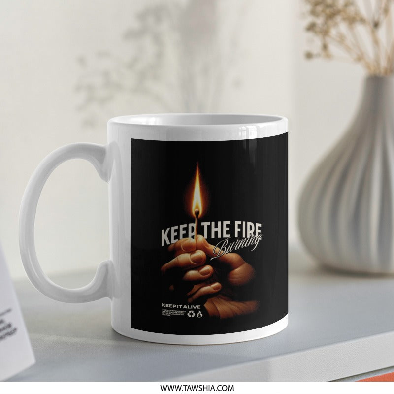 Keep the Fire Burning Inspirational Mug product