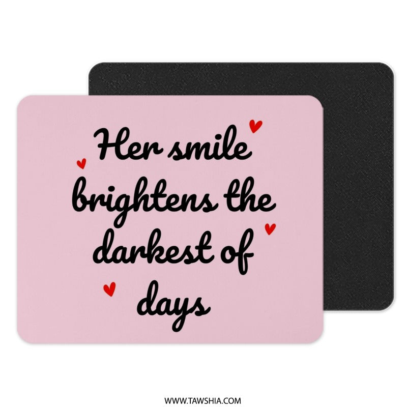 Her Smile Brightens Mouse Pad, Inspirational Quote Desk Decor, Pink Mousepad, Motivational Gift, Cute Office Accessories - Tawshia