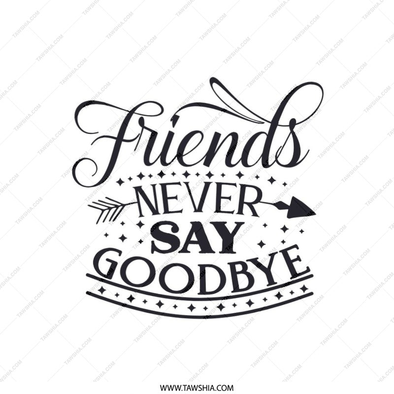 Friends Never Say Goodbye Pillow, Friendship Gift, Best Friend Throw Pillow, Home Decor, Decorative Pillow, Quote Pillow, Unique Design - Tawshia
