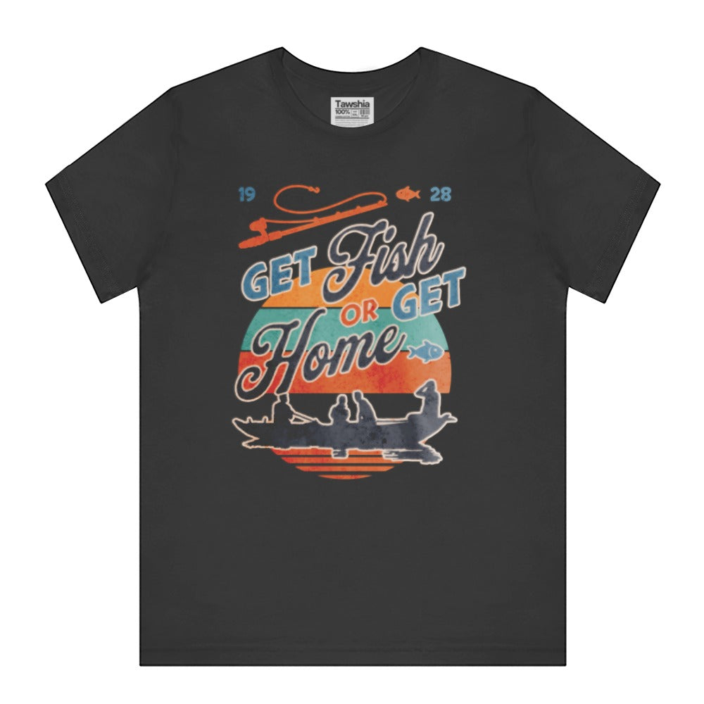 Get Fish Or Get Home Graphic Black T-Shirt product type