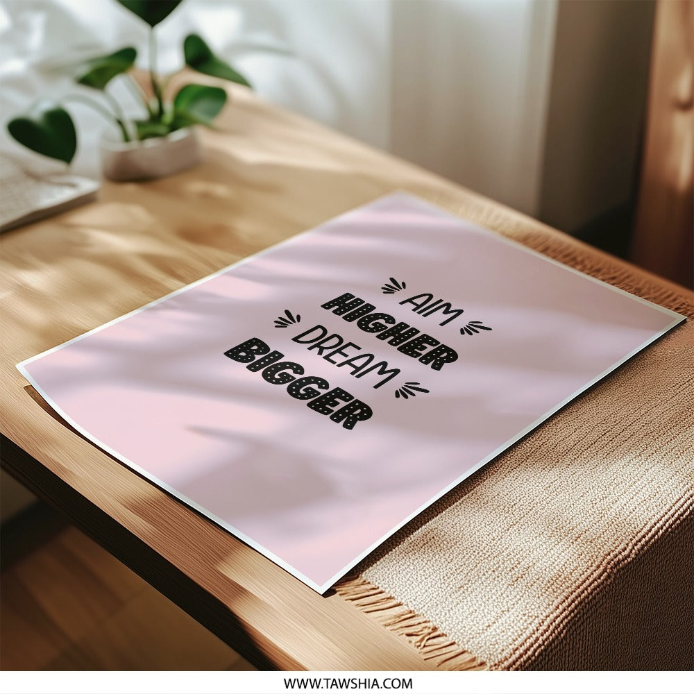 Aim Higher Dream Bigger Photographic Prints, Motivational Wall Decor, Positive Affirmation Art Print, Inspirational Home Decor - Tawshia