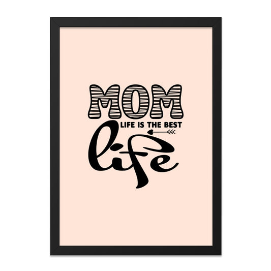 Mom Life Framed Wall Art, Mothers Day Decor, Gift for Mom, Love Mom Quote, Best Mom Ever, Modern Art Print, Home Decor, Wall Hanging - Tawshia