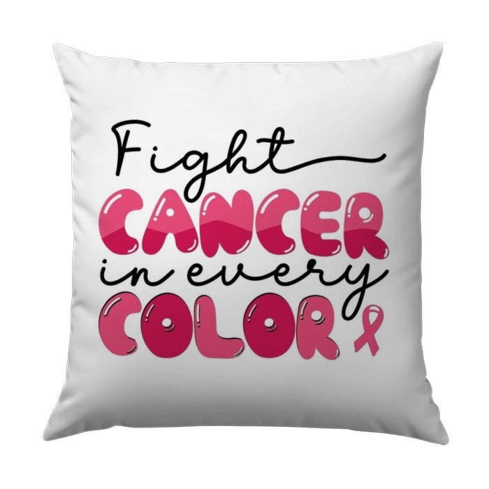 Cancer Awareness Pillow, Fight Cancer In Every Color, Pink Ribbon Pillow, Inspirational Quote Pillow, Support Pillow, Gift for Survivor - Tawshia