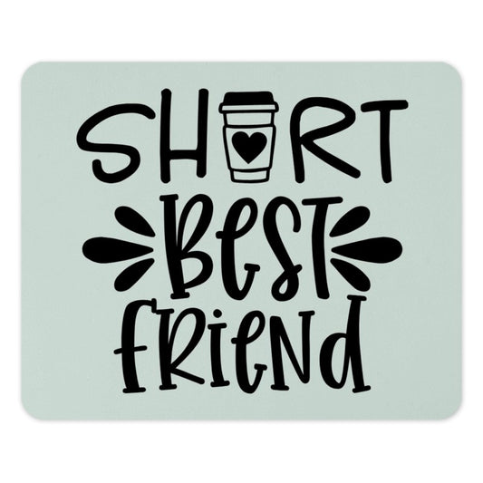 Short Best Friend Coffee Mouse Pad, Cute Friendship Gift, Funny Office Decor, Bestie Gift, Computer Accessory, Desk Mat - Tawshia