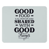Good Food Good Friends Mouse Pad, Kitchen Decor, Office Gift, Sharing Food, Foodie Gift, Desk Accessory, Friend Gift, Positive Quote - Tawshia