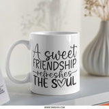 Friendship Mug, Soul Refreshing Mug, Friend Gift Mug, Best Friend Mug, Coffee Mug, Hot Beverage Mug, Friendship Quote Mug - Tawshia