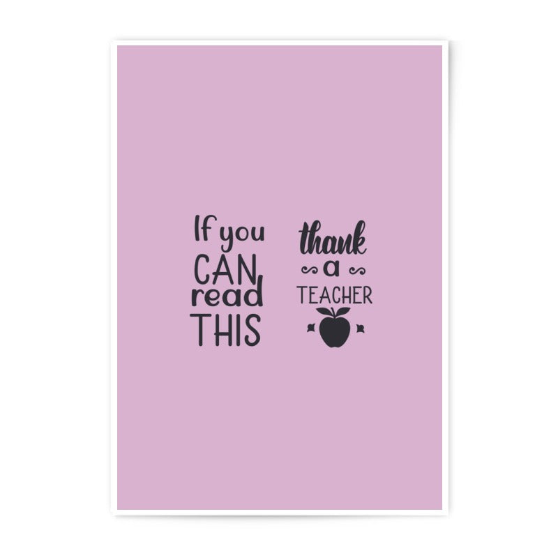 Teacher Appreciation Photographic Prints, If You Can Read This Thank A Teacher, Gift For Teacher, Teacher Decor, Classroom Wall Art - Tawshia