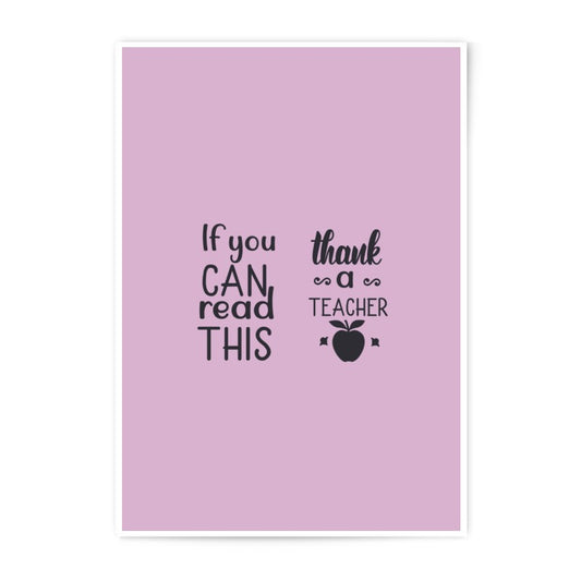 Teacher Appreciation Photographic Prints, If You Can Read This Thank A Teacher, Gift For Teacher, Teacher Decor, Classroom Wall Art - Tawshia